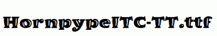 HornpypeITC-TT.ttf