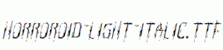 Horroroid-Light-Italic.ttf