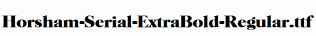 Horsham-Serial-ExtraBold-Regular.ttf