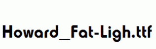 Howard_Fat-Ligh.ttf