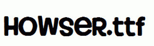 Howser.ttf