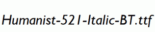 Humanist-521-Italic-BT.ttf