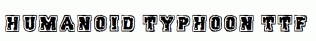 Humanoid-Typhoon.ttf