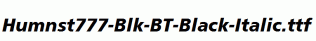 Humnst777-Blk-BT-Black-Italic.ttf