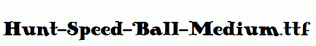 Hunt-Speed-Ball-Medium.ttf