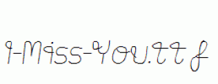 I-Miss-You.ttf