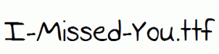I-Missed-You.ttf