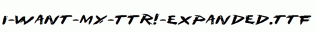 I-Want-My-TTR!-Expanded.ttf