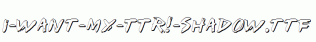 I-Want-My-TTR!-Shadow.ttf