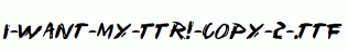 I-Want-My-TTR!-copy-2-.ttf
