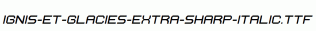 Ignis-et-Glacies-Extra-Sharp-Italic.ttf