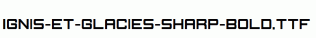 Ignis-et-Glacies-Sharp-Bold.ttf