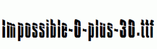 Impossible-0-plus-30.ttf