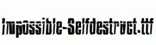 Impossible-Selfdestruct.ttf