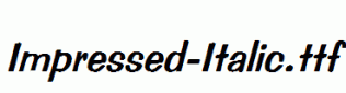Impressed-Italic.ttf