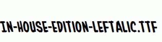 In-House-Edition-Leftalic.ttf
