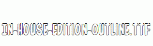In-House-Edition-Outline.ttf