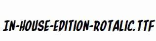 In-House-Edition-Rotalic.ttf