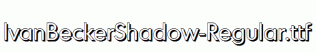 IvanBeckerShadow-Regular.ttf