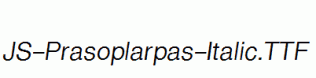 JS-Prasoplarpas-Italic.ttf
