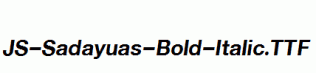 JS-Sadayuas-Bold-Italic.ttf