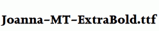 Joanna-MT-ExtraBold.ttf
