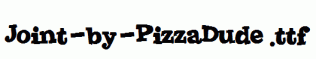Joint-by-PizzaDude.ttf
