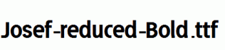Josef-reduced-Bold.ttf