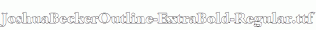 JoshuaBeckerOutline-ExtraBold-Regular.ttf