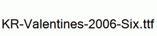 KR-Valentines-2006-Six.ttf
