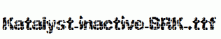 Katalyst-inactive-BRK-.ttf