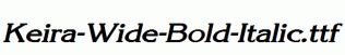 Keira-Wide-Bold-Italic.ttf