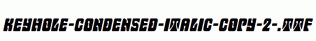 Keyhole-Condensed-Italic-copy-2-.ttf