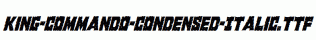 King-Commando-Condensed-Italic.ttf