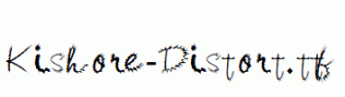 Kishore-Distort.ttf