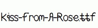 Kiss-From-A-Rose.ttf