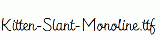 Kitten-Slant-Monoline.ttf