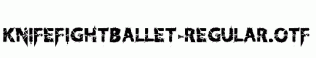 KnifeFightBallet-Regular.otf