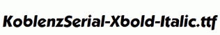 KoblenzSerial-Xbold-Italic.ttf