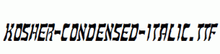 Kosher-Condensed-Italic.ttf