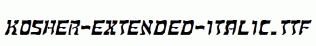 Kosher-Extended-Italic.ttf