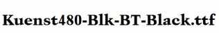 Kuenst480-Blk-BT-Black.ttf