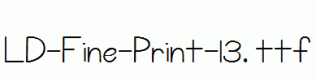 LD-Fine-Print-13.ttf