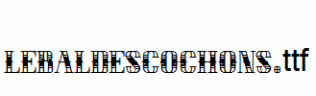 LEBALDESCOCHONS.ttf