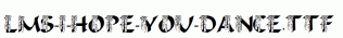 LMS-I-Hope-You-Dance.ttf
