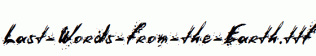 Last-Words-from-the-Earth.ttf