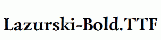 Lazurski-Bold.ttf
