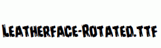 Leatherface-Rotated.ttf