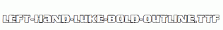 Left-Hand-Luke-Bold-Outline.ttf