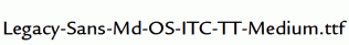 Legacy-Sans-Md-OS-ITC-TT-Medium.ttf
